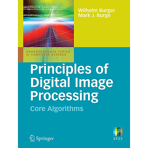 Principles of Digital Image Processing, Wilhelm Burger, Mark J. Burge