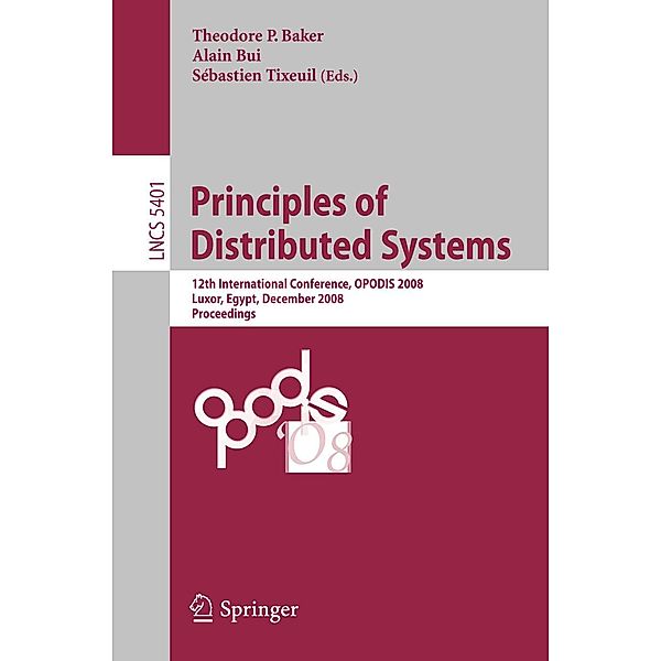 Principles of Distributed Systems / Lecture Notes in Computer Science Bd.5401