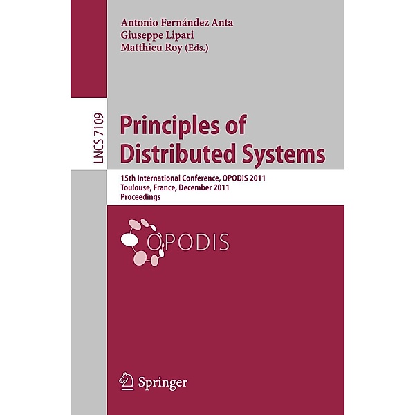 Principles of Distributed Systems / Lecture Notes in Computer Science Bd.7109