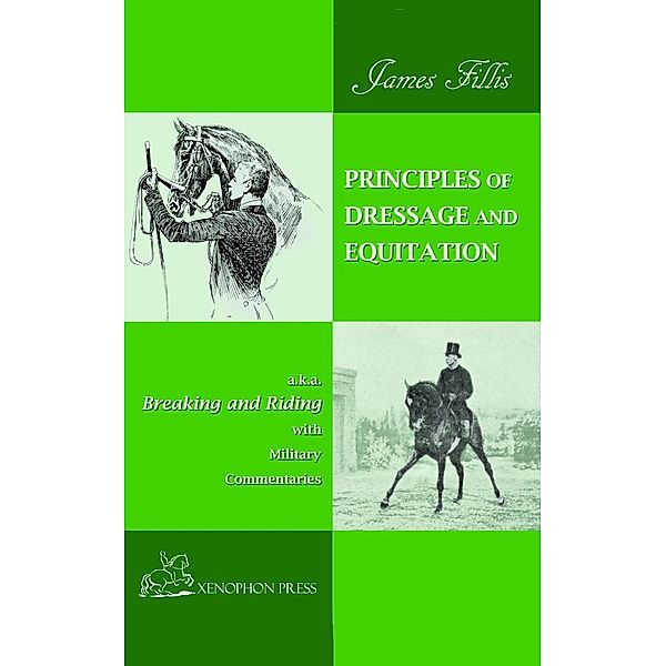 PRINCIPLES OF DRESSAGE AND EQUITATION, James Fillis