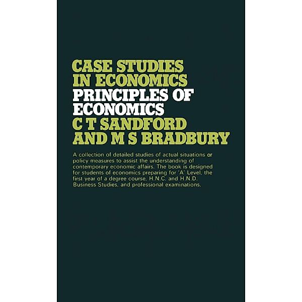 Principles of Economics / Studies in Economics, Cedric Sandford, M. S. Bradbury