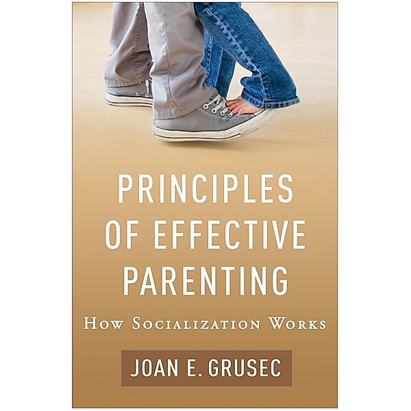 Principles of Effective Parenting, Joan E. Grusec