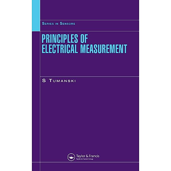 Principles of Electrical Measurement, Slawomir Tumanski