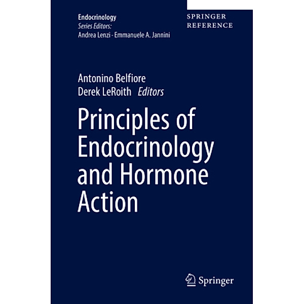 Principles of Endocrinology and Hormone Action: Principles of Endocrinology and Hormone Action