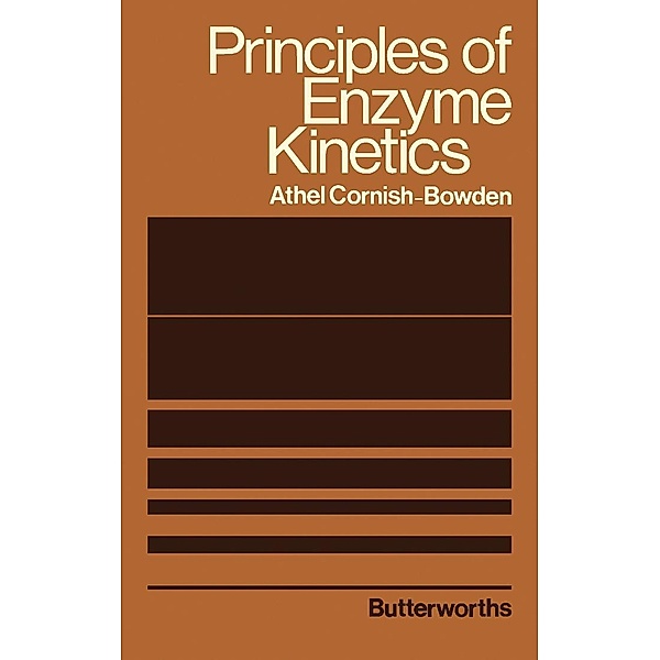 Principles of Enzyme Kinetics, Athel Cornish-Bowden