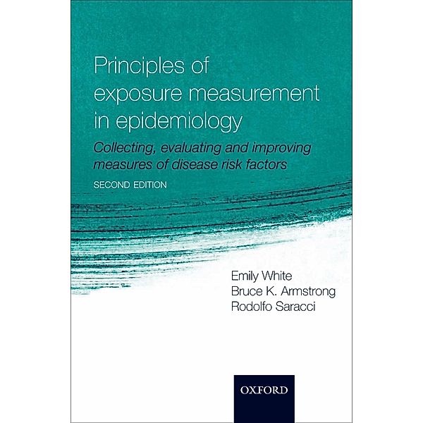Principles of Exposure Measurement in Epidemiology, Emily White, Bruce K Armstrong, Rodolfo Saracci