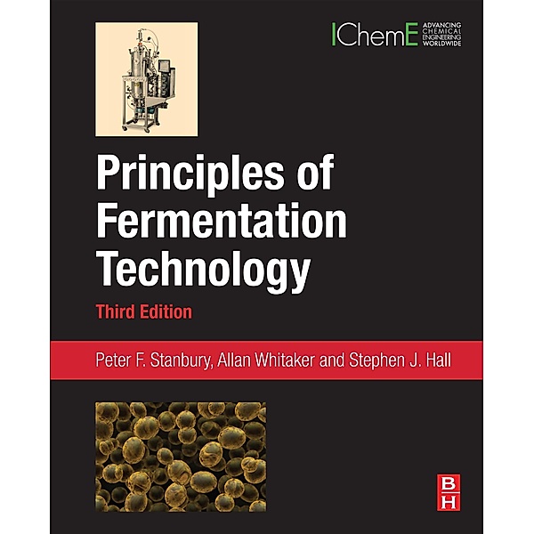 Principles of Fermentation Technology, Peter F Stanbury, Allan Whitaker, Stephen J Hall