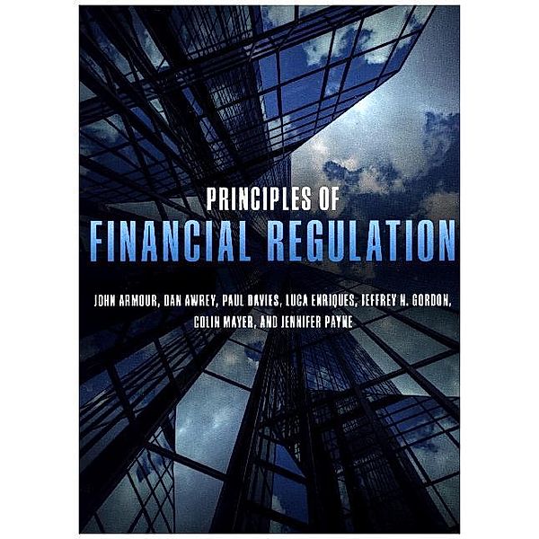 Principles of Financial Regulation, John Armour, Dan Awrey, Paul Davies, Luca Enriques, Jeffrey N. Gordon, Colin Mayer, Jennifer Payne
