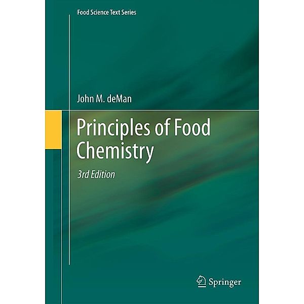 Principles of Food Chemistry, John M. DeMan