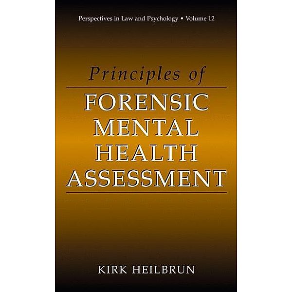 Principles of Forensic Mental Health Assessment, Kirk Heilbrun