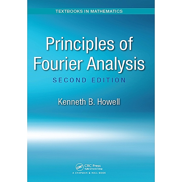Principles of Fourier Analysis, Kenneth B. Howell