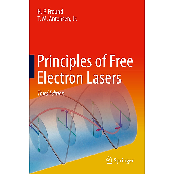 Principles of Free Electron Lasers, H. P. Freund, Jr., T. M. Antonsen