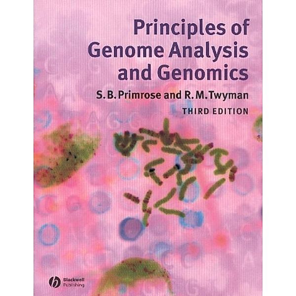 Principles of Genome Analysis and Genomics, Sandy B. Primrose, Richard Twyman