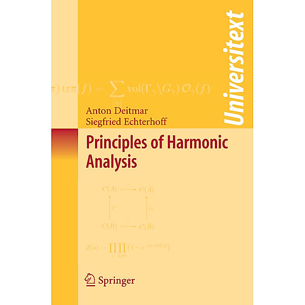 Principles of Harmonic Analysis, Anton Deitmar, Siegfried Echterhoff