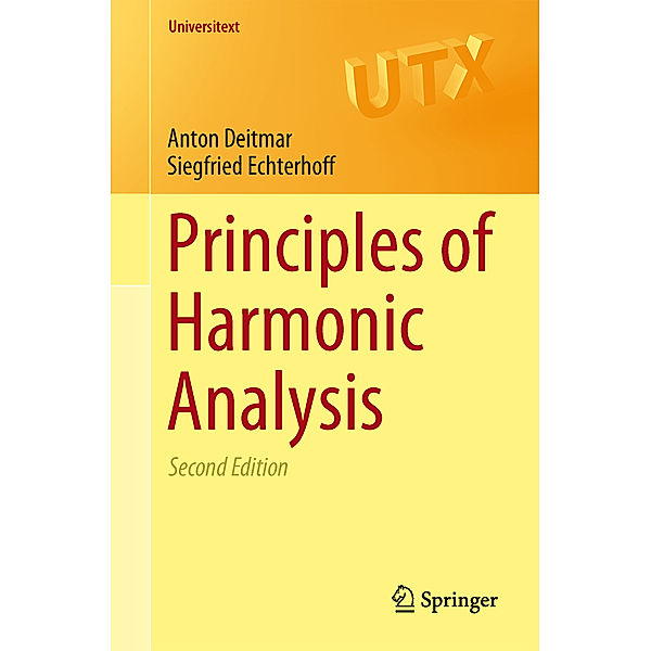 Principles of Harmonic Analysis, Anton Deitmar, Siegfried Echterhoff