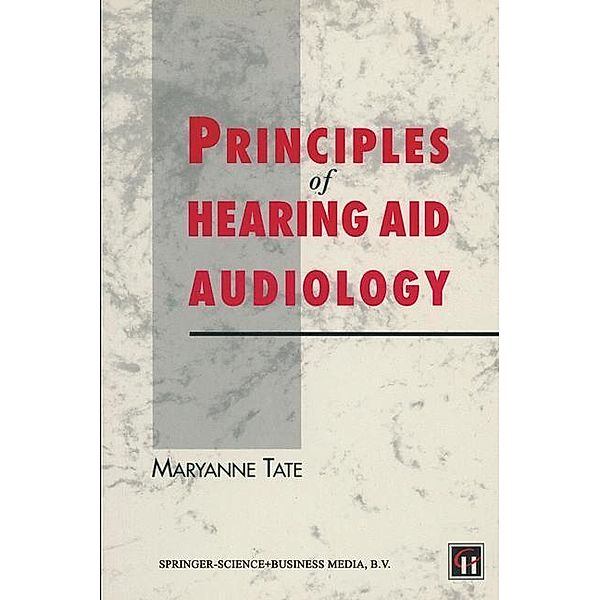 Principles of Hearing Aid Audiology, Maryanne Tate