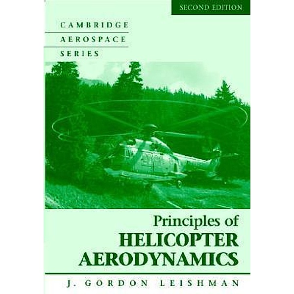 Principles of Helicopter Aerodynamics, J. G. Leishman