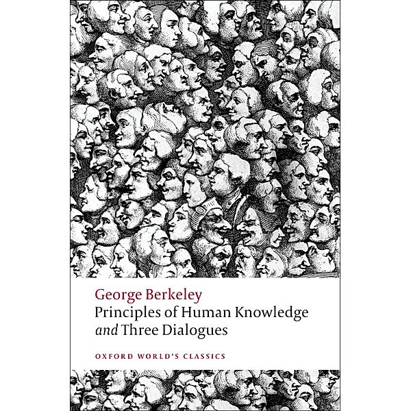 Principles of Human Knowledge and Three Dialogues / Oxford World's Classics, George Berkeley