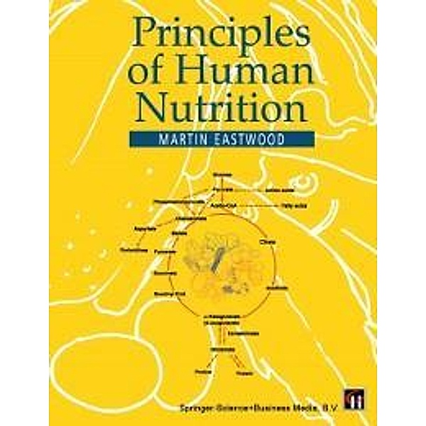 Principles of Human Nutrition, M. A. Eastwood