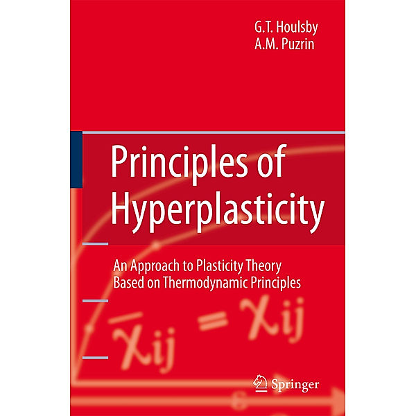 Principles of Hyperplasticity, Guy T. Houlsby, Alexander M. Puzrin