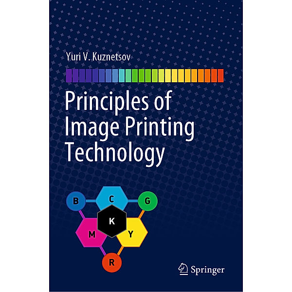 Principles of Image Printing Technology, Yuri V. Kuznetsov