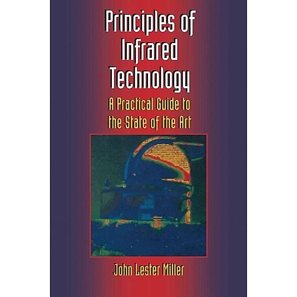 Principles of Infrared Technology, John Lester Miller