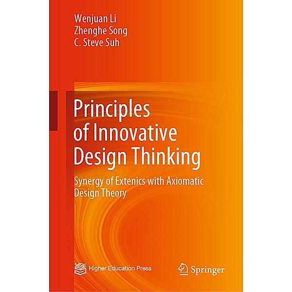 Principles of Innovative Design Thinking, Wenjuan Li, Zhenghe Song, C. Steve Suh