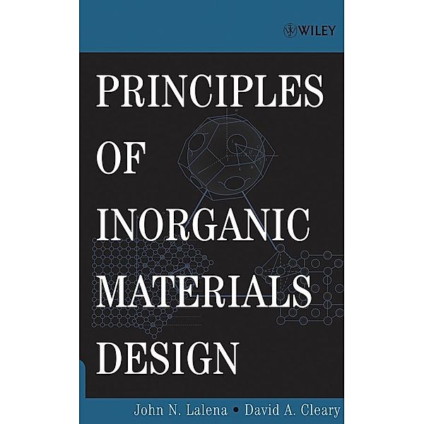 Principles of Inorganic Materials Design, John N. Lalena, David A. Cleary