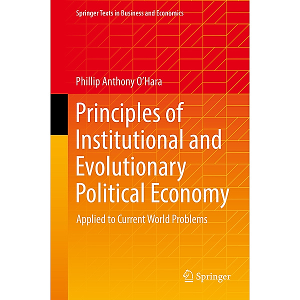 Principles of Institutional and Evolutionary Political Economy, Phillip Anthony O'Hara