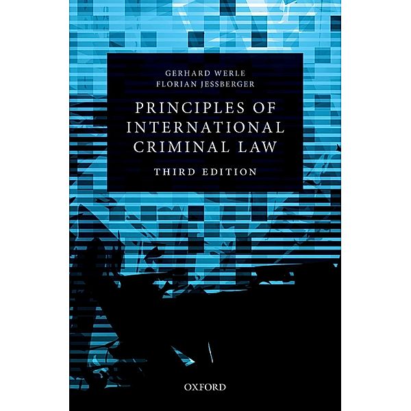 Principles of International Criminal Law, Gerhard Werle, Florian Jessberger