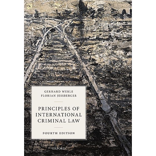 Principles of International Criminal Law, Gerhard Werle, Florian Jessberger