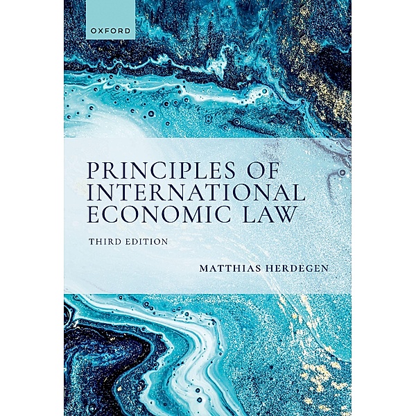 Principles of International Economic Law, 3e, Matthias Herdegen