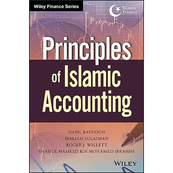 Principles of Islamic Accounting / Wiley Finance Editions Bd.1, Nabil Baydoun, Maliah Sulaiman, Roger J. Willett, Shahul Ibrahim