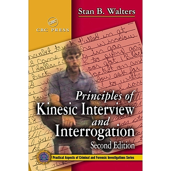 Principles of Kinesic Interview and Interrogation, Stan B. Walters