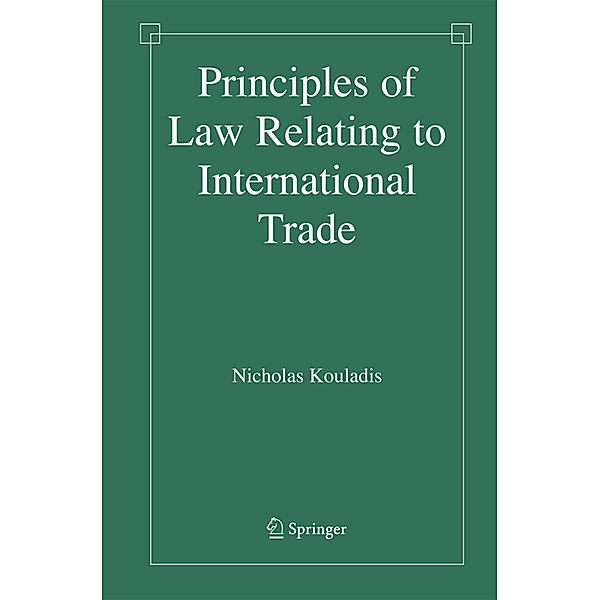 Principles of Law Relating to International Trade, Nicholas Kouladis
