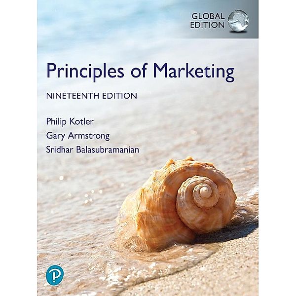 Principles of Marketing, Global Edition, Gary Armstrong, Philip Kotler, Sridhar Balasubramanian