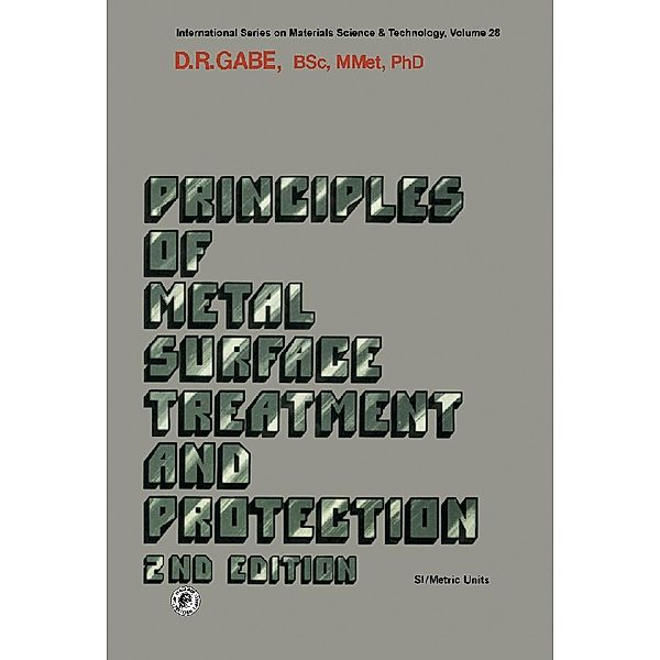 Principles of Metal Surface Treatment and Protection, D. R. Gabe
