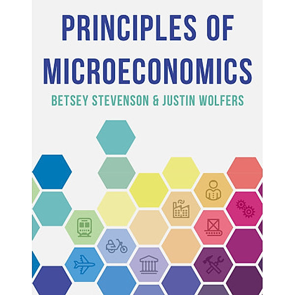 Principles of Microeconomics, Betsey Stevenson, Justin Wolfers