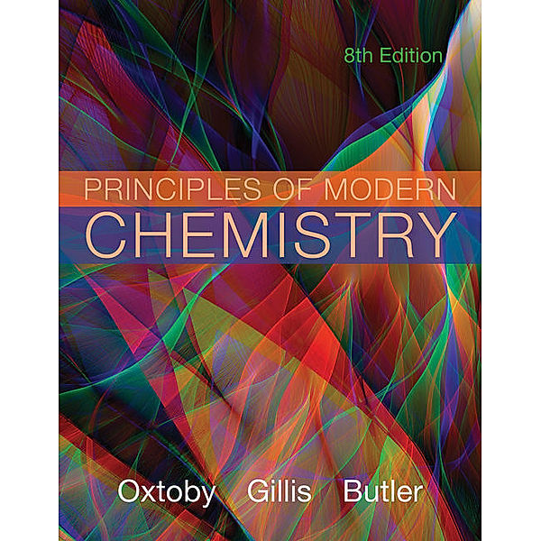 Principles of Modern Chemistry, H. Gillis, David Oxtoby, Laurie Butler