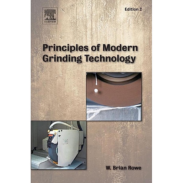 Principles of Modern Grinding Technology, W. Brian Rowe