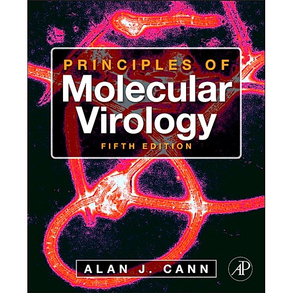 Principles of Molecular Virology, Alan J. Cann