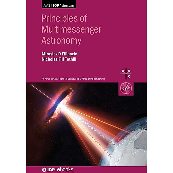 Principles of Multimessenger Astronomy, Miroslav Filipovic, Nicholas Tothill