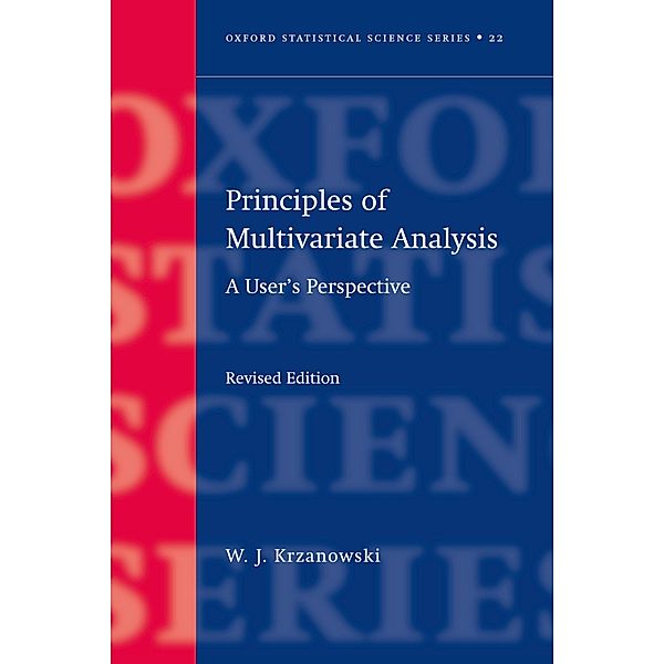 Principles of Multivariate Analysis / Oxford Statistical Science Bd.23, Wojtek Krzanowski