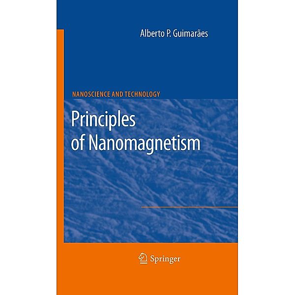 Principles of Nanomagnetism / NanoScience and Technology, Alberto P. Guimarães