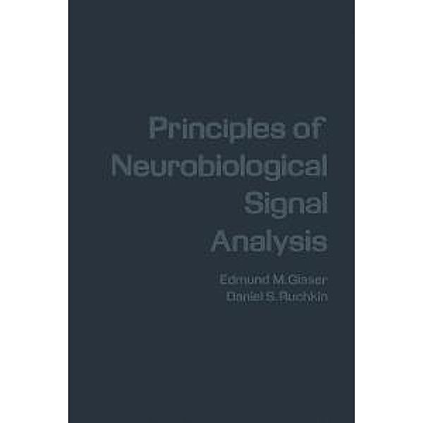 Principles of Neurobiological Signal Analysis, Edmund Glaser