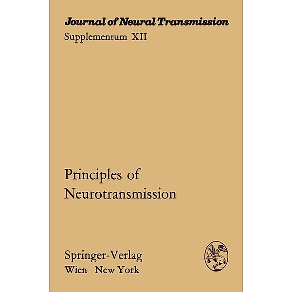 Principles of Neurotransmission / Journal of Neural Transmission. Supplementa Bd.12