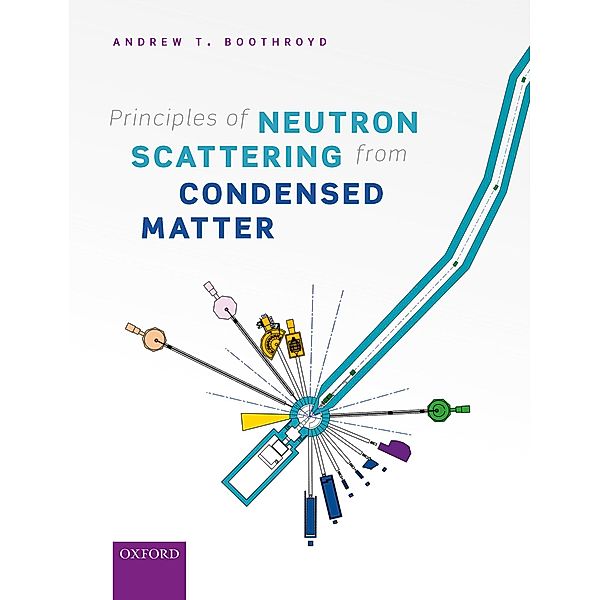 Principles of Neutron Scattering from Condensed Matter, Andrew T. Boothroyd