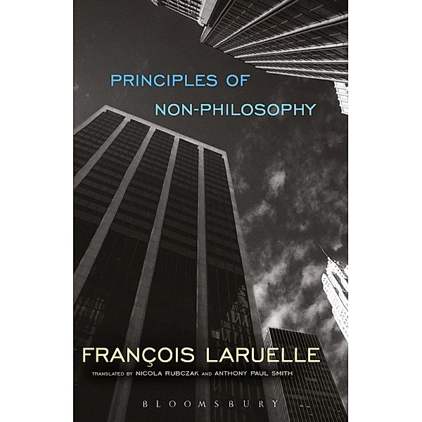 Principles of Non-Philosophy, Francois Laruelle