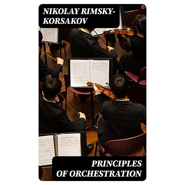 Principles of Orchestration, Nikolay Rimsky-Korsakov