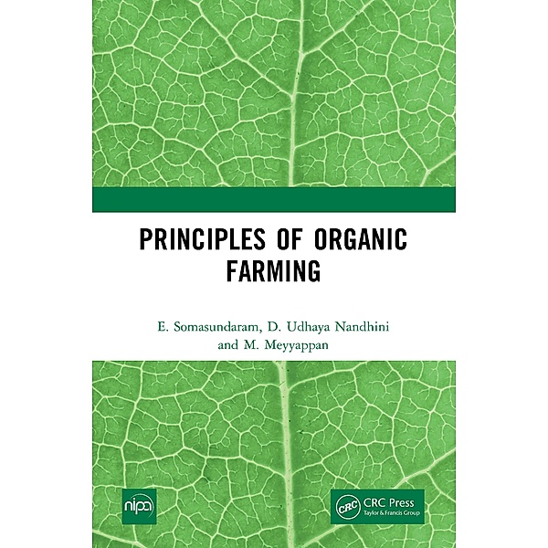 Principles of Organic Farming, E. Somasundaram, D. Udhaya Nandhini, M. Meyyappan